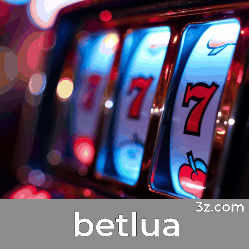 betlua: Sua Solução Completa para Apostas Online betlua: Sua Solução Completa para Apostas Online